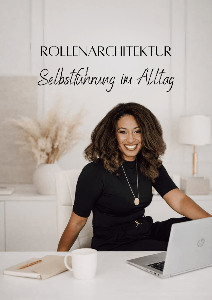 Rollenarchitektur - Selbstführung im Alltag
