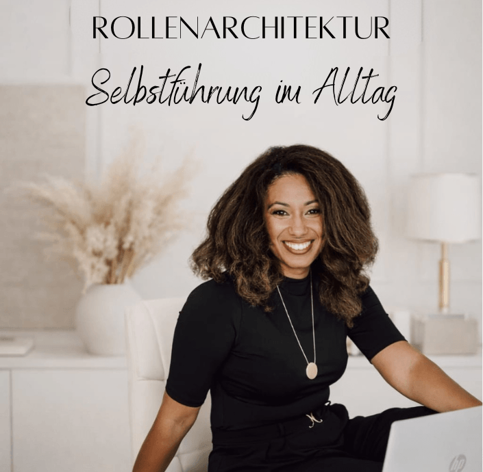 Rollenarchitektur - Selbstführung im Alltag